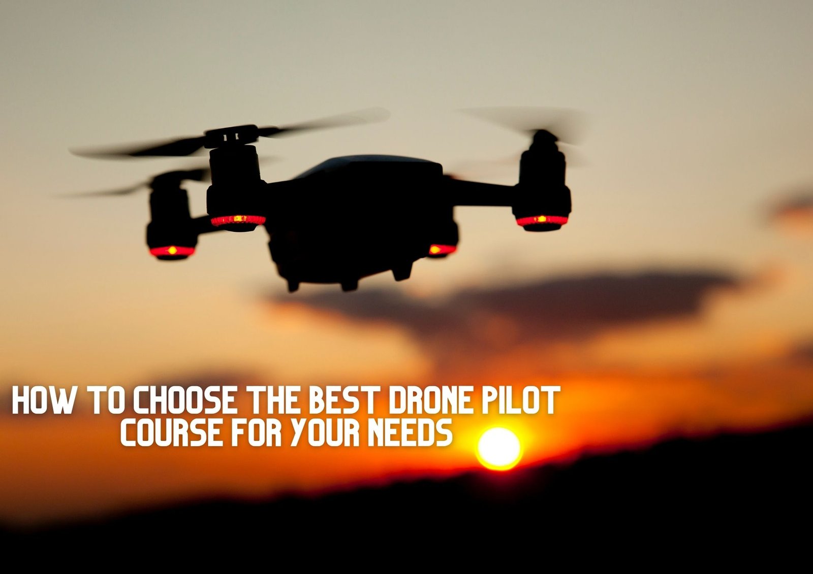 How to Choose the Best Drone Pilot Course for Your Needs - My Lead Blog